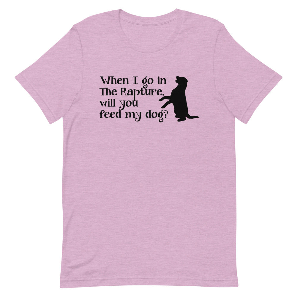 Will You Feed My Dog? Short-Sleeve Unisex T-Shirt